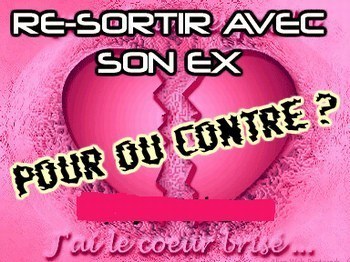resortir avec son ex